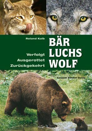 Bär, Luchs, Wolf - Kalb