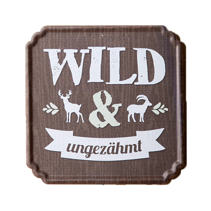 Schild Wild und ungezähmt