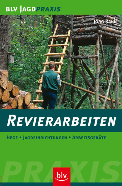 Revierarbeiten (Hege, Jagdein-