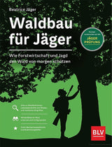 Waldbau für Jäger, Jäger