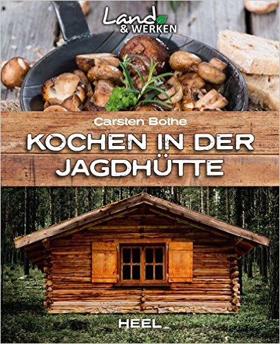 Kochen in der Jagdhütte, Bothe