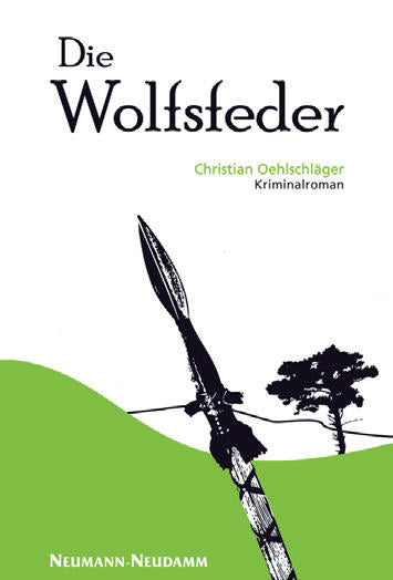 Die Wolfsfeder, Oehlschläger