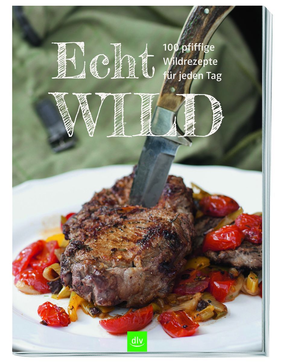 Wildkochbuch Echt Wild