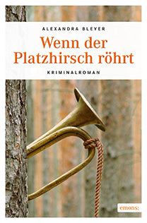 Wenn der Platzhirsch röhrt, Bleyer