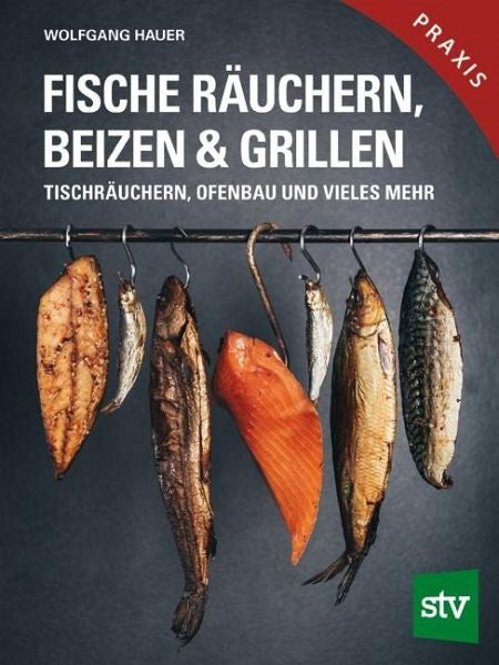 Fische räuchern, beizen & grillen, Hauer