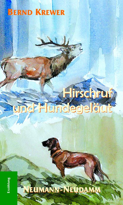 Hirschruf und Hundegeläut, Krewer