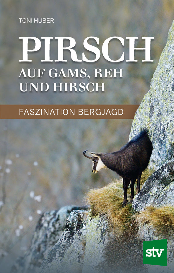 Pirsch Auf Gams, Reh und Hirsch, Huber