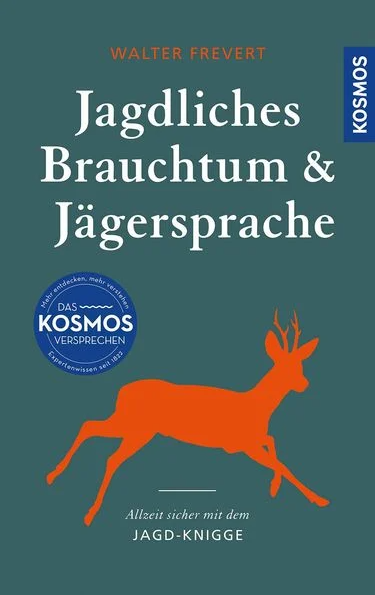 Jagdliches Brauchtum und Jägersprache,