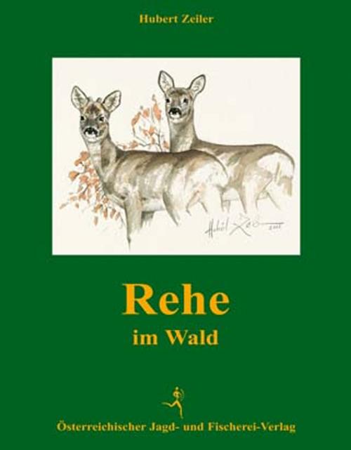 Rehe im Wald, Zeiler