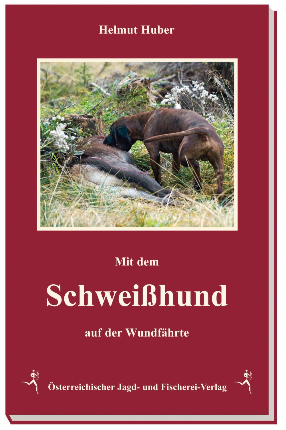 Mit dem Schweißhund auf der Wundfährte,