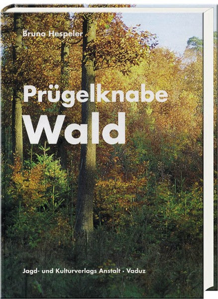 Prügelknabe Wald, Hespeler