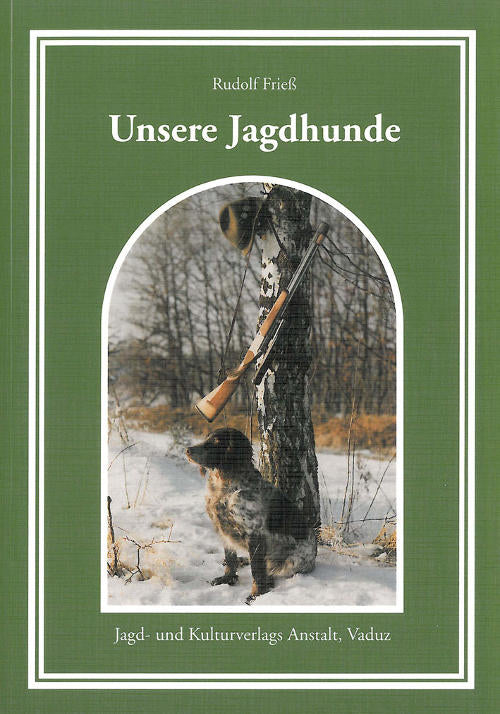 Frieß, Unsere Jagdhunde