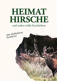 Schmidt, Heimathirsche und andere wilde