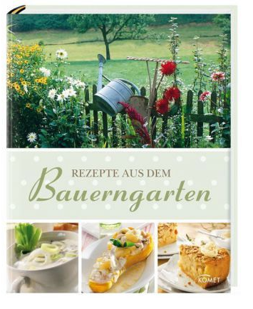 Rezepte aus dem Bauerngarten