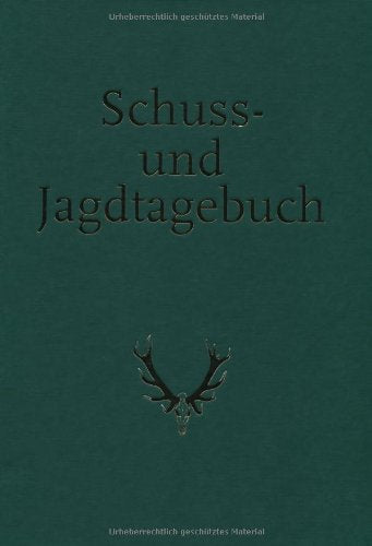 Schuss- u. Jagdtagebuch