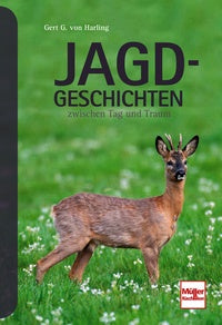 Jagd-Geschichten zwischen Tag und Traum,