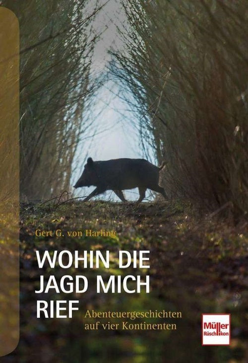 Wohin die Jagd mich rief, Harling