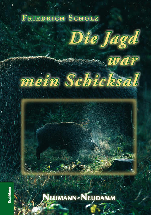 Die Jagd war mein Schicksal, Scholz