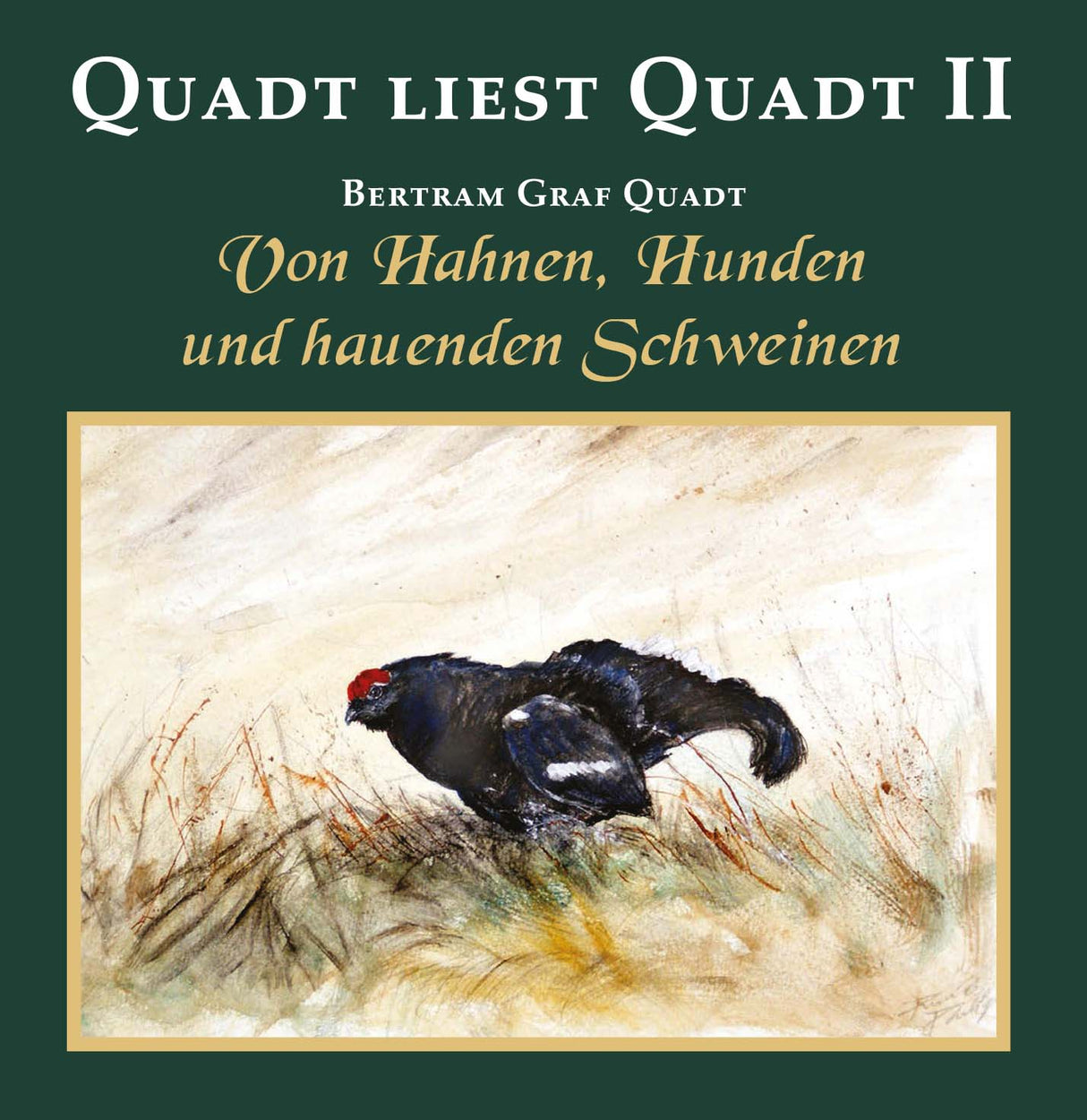 Quadt liest Quadt II Von Hahnen,