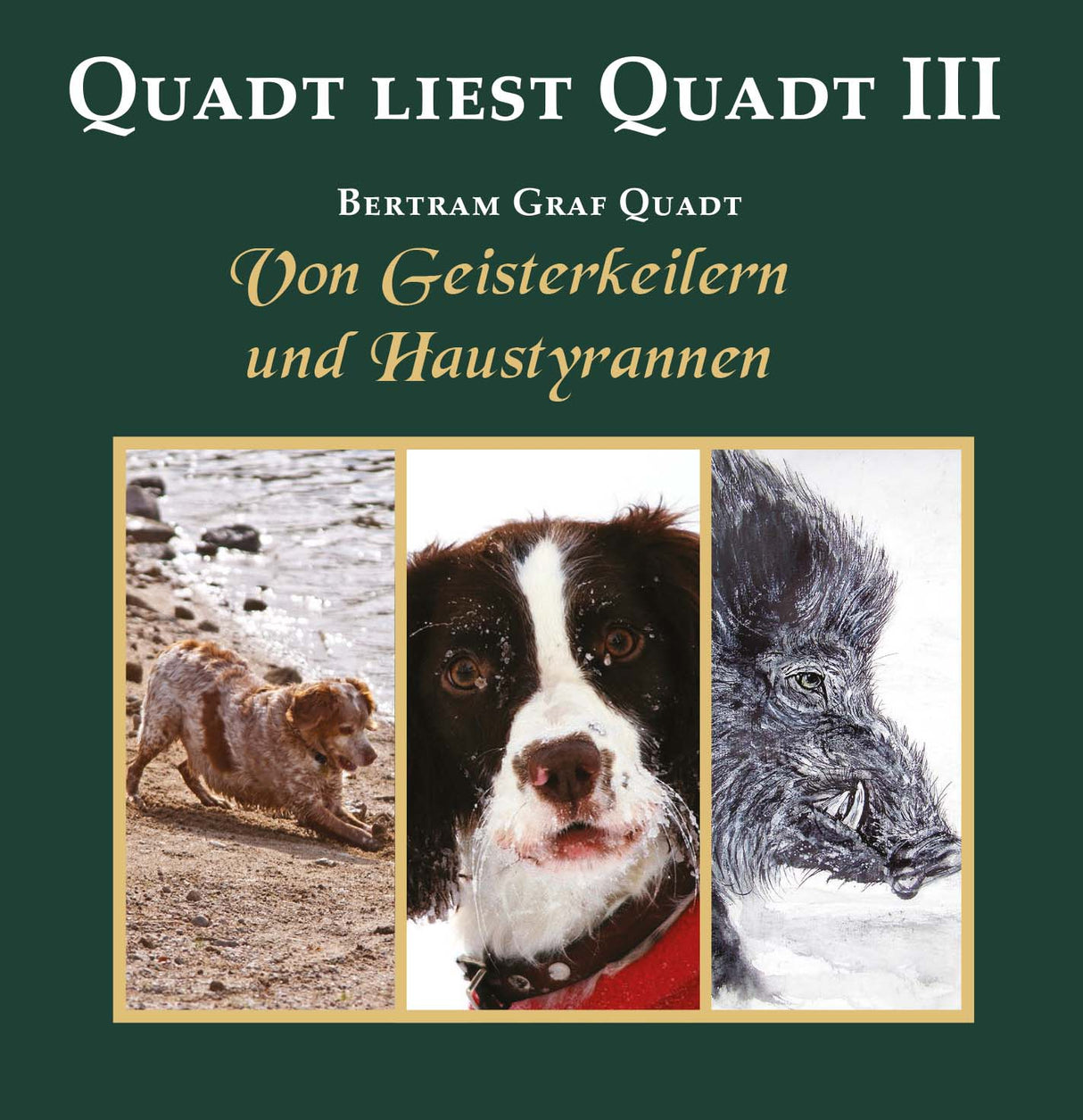 Quadt liest Quadt III Von