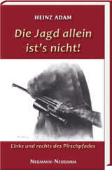 Die Jagd allein ist's nicht, Adam