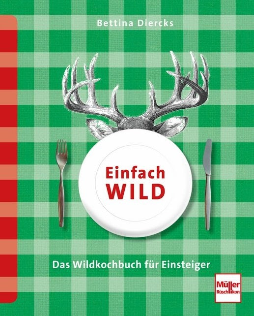 Einfach Wild, Das Wildkochbuch