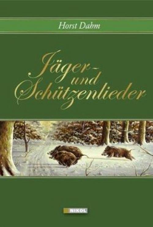 Dahm, Jäger- und Schützenlieder