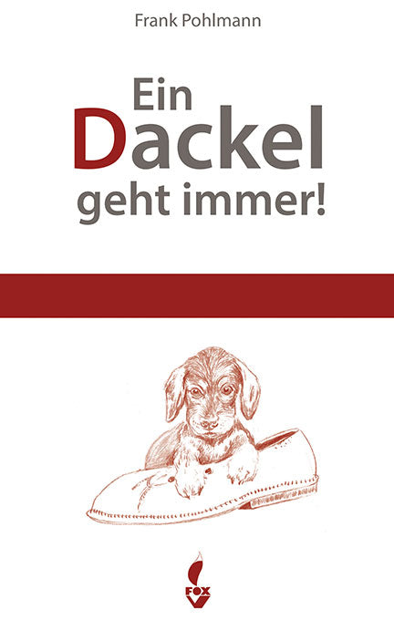 Ein Dackel geht immer! - Pohlmann