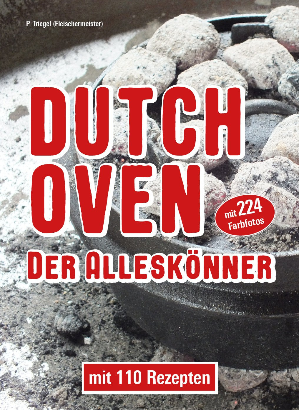 Dutch Oven - Der Alleskönner, Triegel