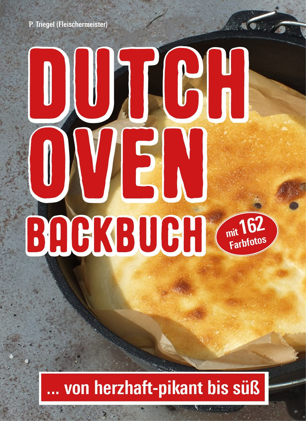 Dutch Oven Backbuch, Triegel