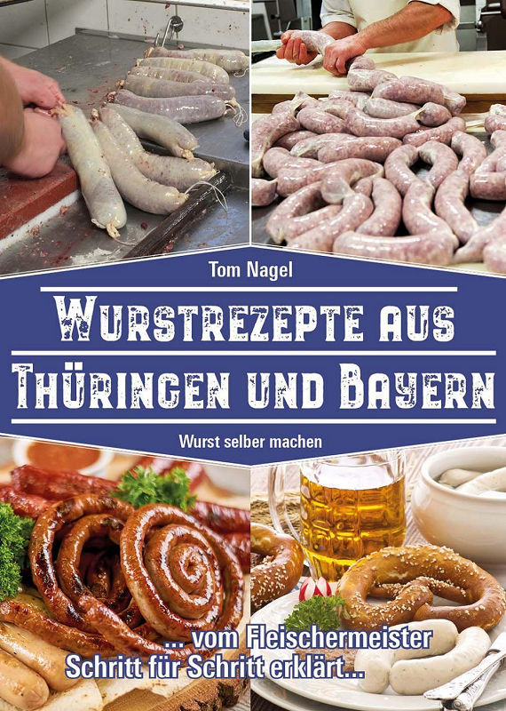 Wurstrezepte aus Thüringen und Bayer,