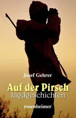 Auf der Pirsch, Gehrer