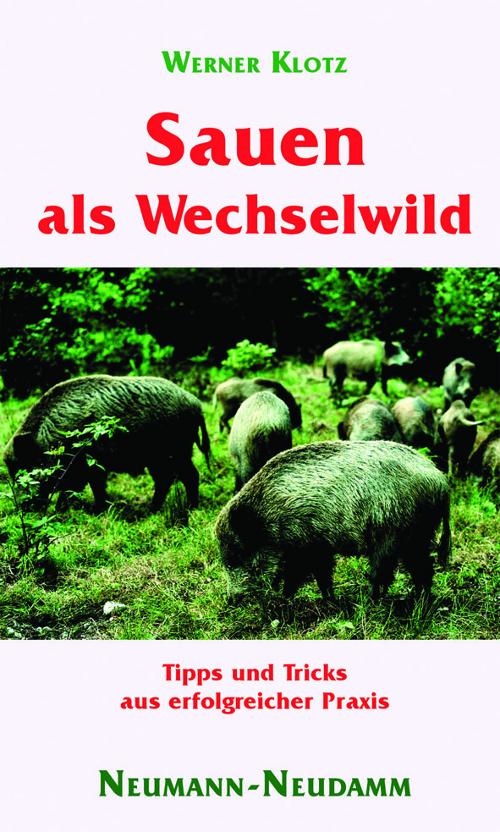 Sauen als Wechselwild, Klotz