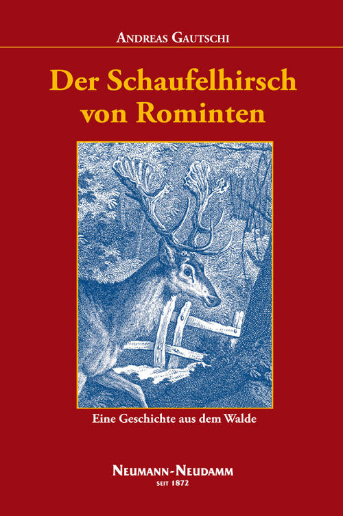 Der Schaufelhirsch von Rominten,