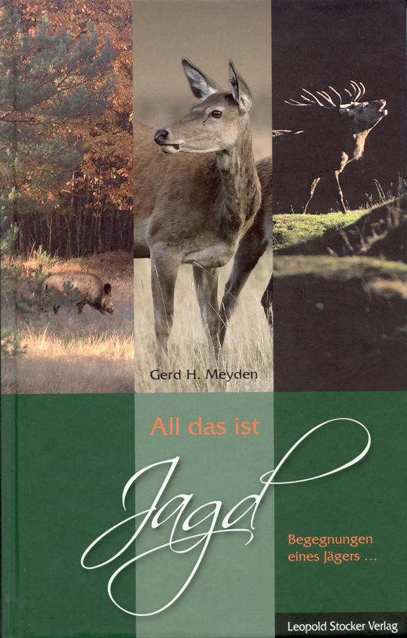 All das ist Jagd, Meyden