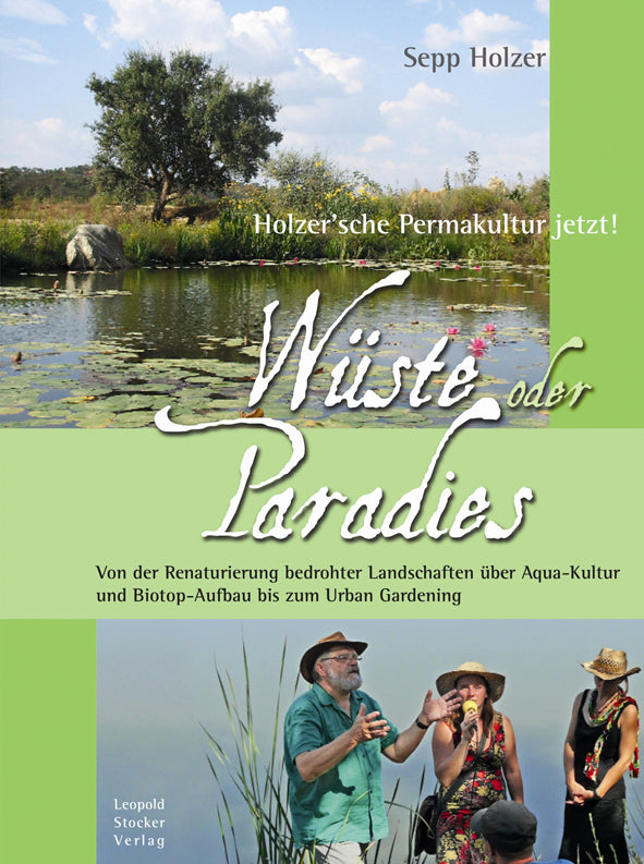 Wüste oder Paradies, Holzer