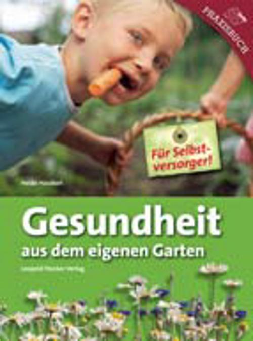 Gesundheit aus dem eigenen Garten,