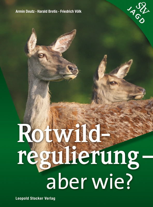 Rotwildregulierung - aber wie?, Deutz