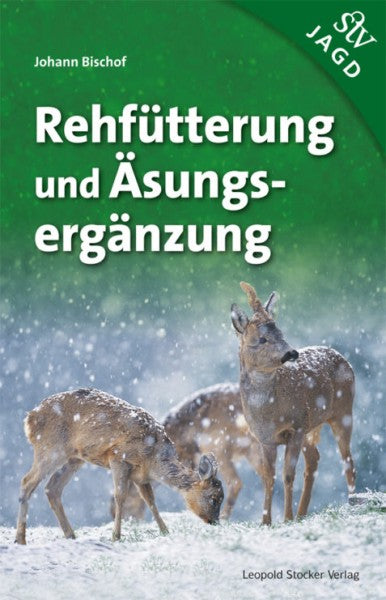 Rehfütterung und Äsungsergänzung,