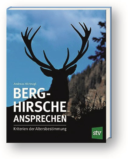 Berghirsche ansprechen, Hörtnagl