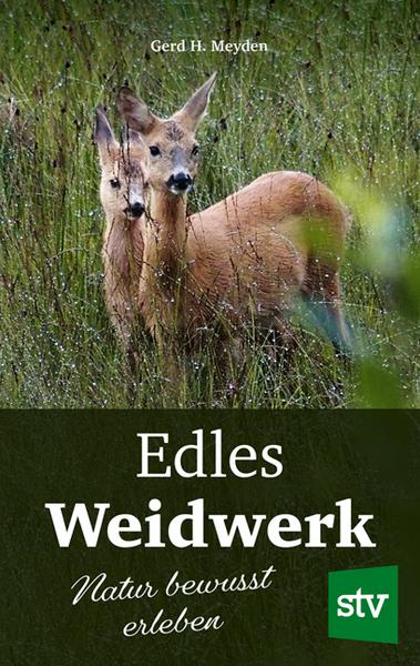 Edles Weidwerk, Meyden