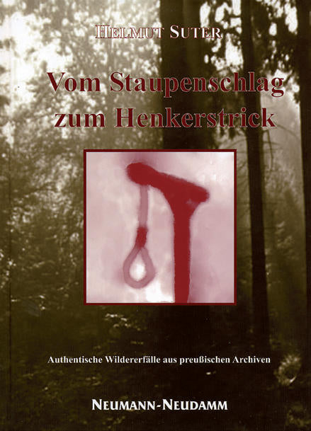 Vom Staupenschlag zum Henkerstrick,