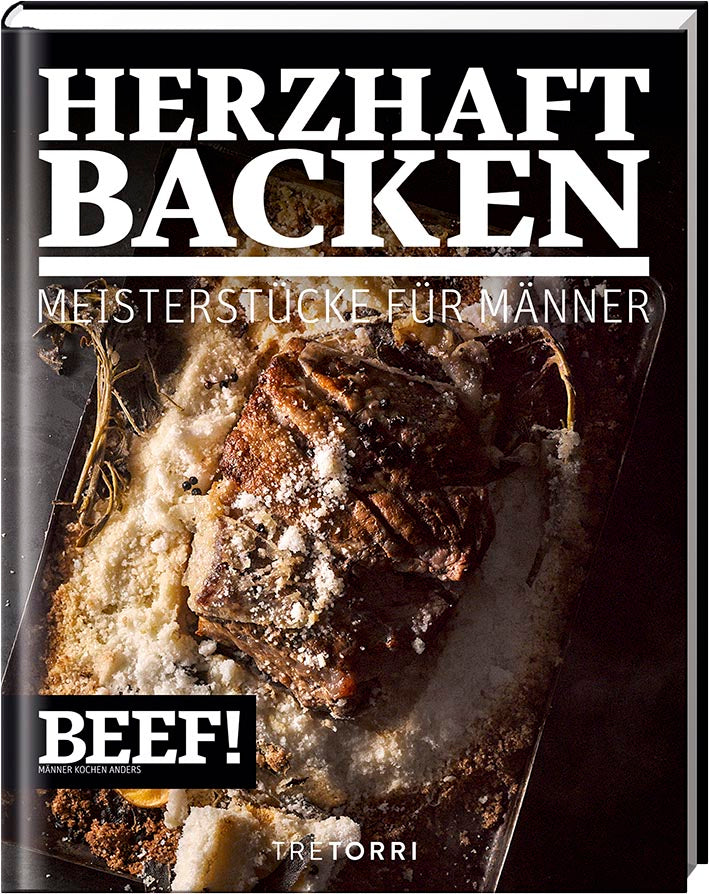 Beef! Herzhaft Backen