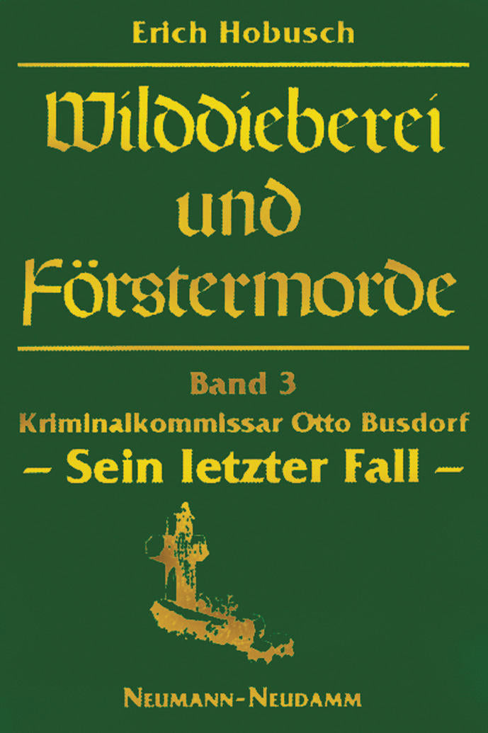 Wilddieberei und Förstermorde Band 3