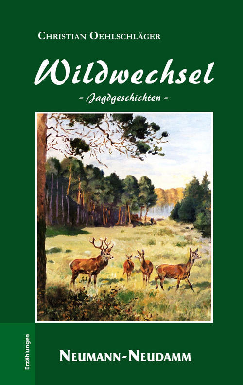 Wildwechsel, Oehlschläger